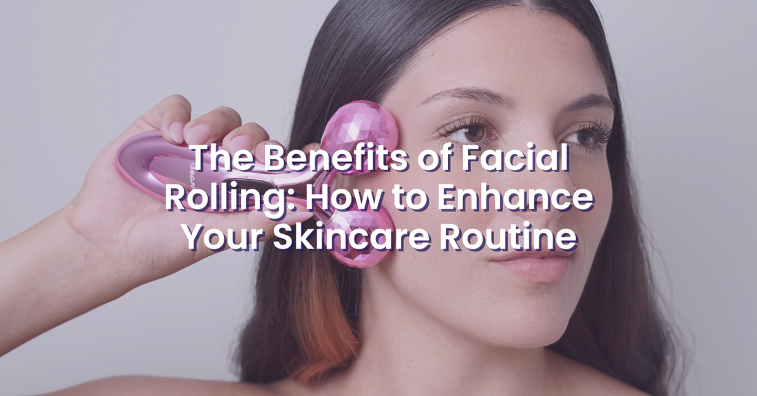 The Benefits of Facial Rolling: How to Enhance Your Skincare Routine