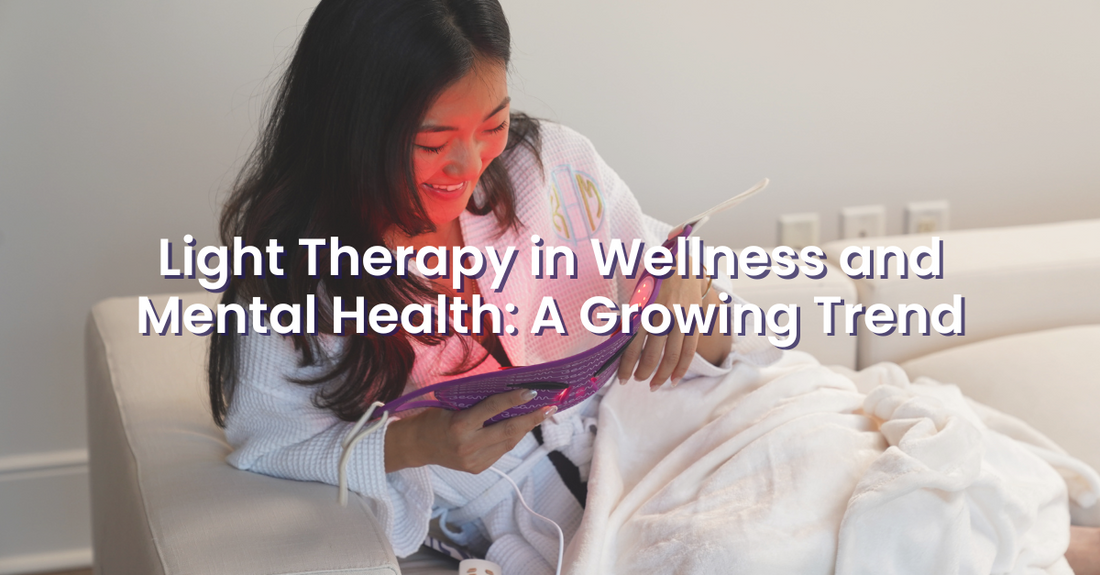 Light Therapy in Wellness and Mental Health: A Growing Trend